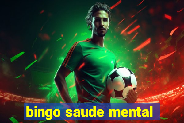 bingo saude mental